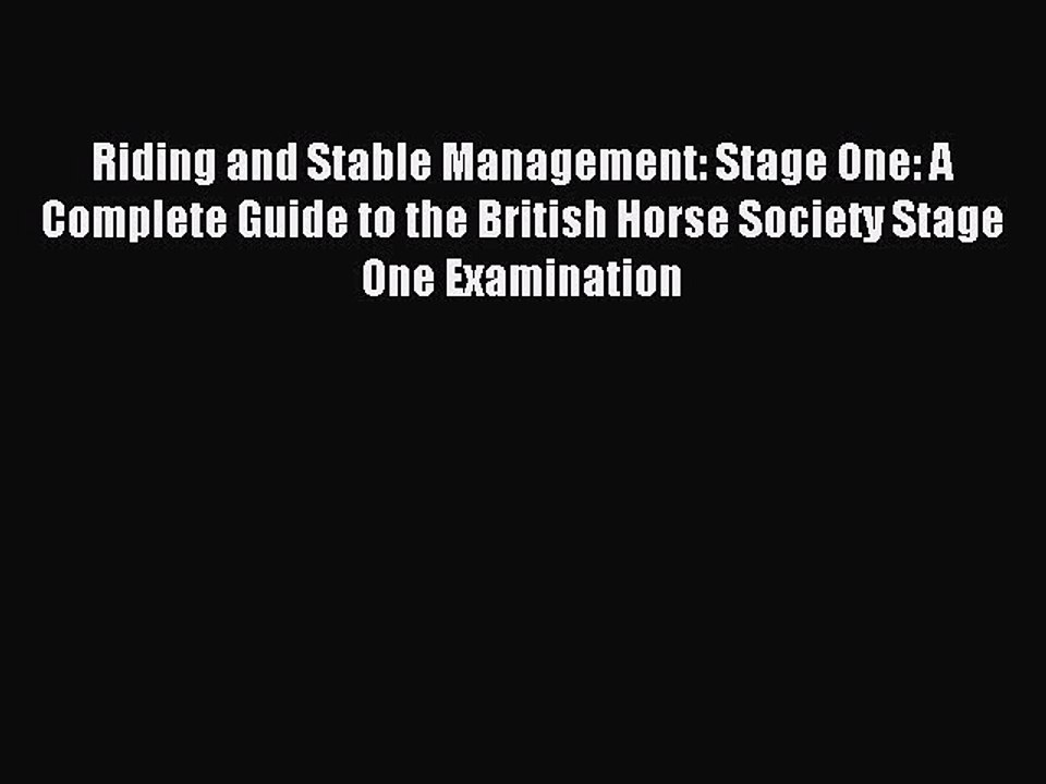 Read Riding and Stable Management: Stage One: A Complete Guide to the British Horse Society