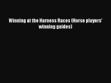 Read Winning at the Harness Races (Horse players' winning guides) Ebook Free