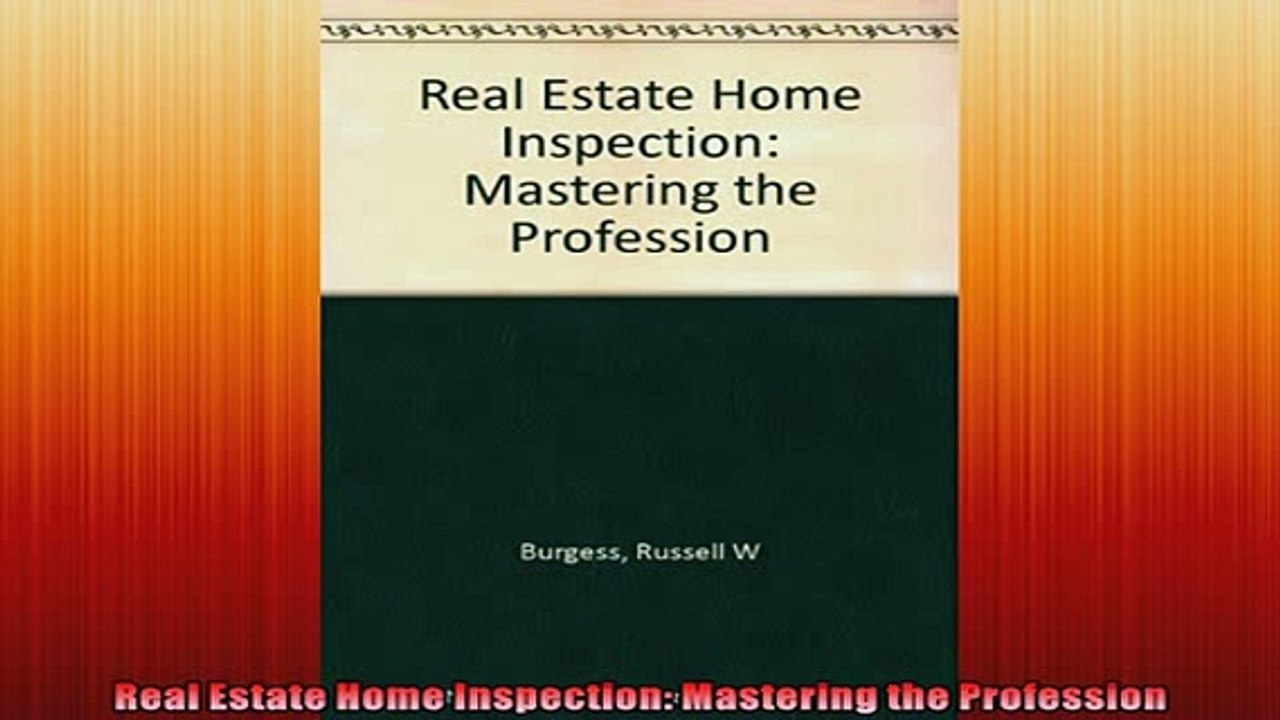 Free PDF Downlaod  Real Estate Home Inspection Mastering the Profession  FREE BOOOK ONLINE