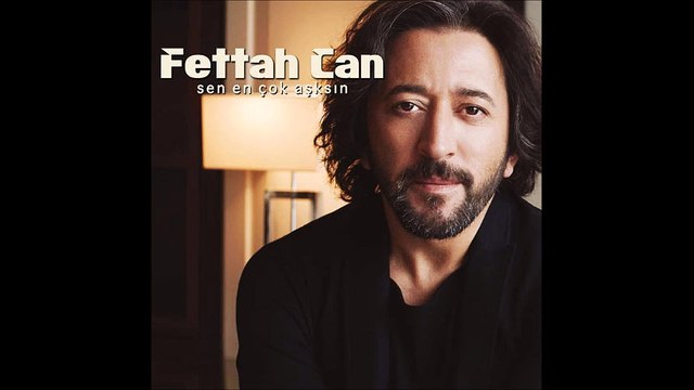 Fettah Can - Sen En Cok Asksin ( 2016 )