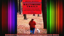 READ Ebooks FREE  Baltimore Trails A Guide for Hikers and Mountain Bikers Full Free