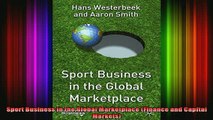 READ book  Sport Business in the Global Marketplace Finance and Capital Markets Online Free