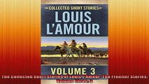 FREE DOWNLOAD  The Collected Short Stories of Louis LAmour The Frontier Stories Volume Three 3 READ ONLINE