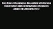 Read Gray Areas: Ethnographic Encounters with Nursing Home Culture (School for Advanced Research