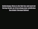 PDF Entdeckungs-Reise in die Süd-See und nach der Bering-Straße zur Erforschung einer nördlichen