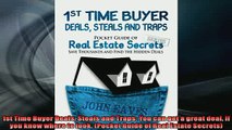 FREE PDF  1st Time Buyer Deals Steals and Traps You can get a great deal if you know where to look  DOWNLOAD ONLINE