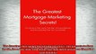 READ book  The Greatest Mortgage Marketing Secrets The Secrets to Free Leads Free Ads Nonstop  FREE BOOOK ONLINE