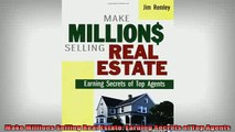 FREE DOWNLOAD  Make Millions Selling Real Estate Earning Secrets of Top Agents  DOWNLOAD ONLINE
