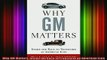 READ Ebooks FREE  Why GM Matters Inside the Race to Transform an American Icon Full EBook