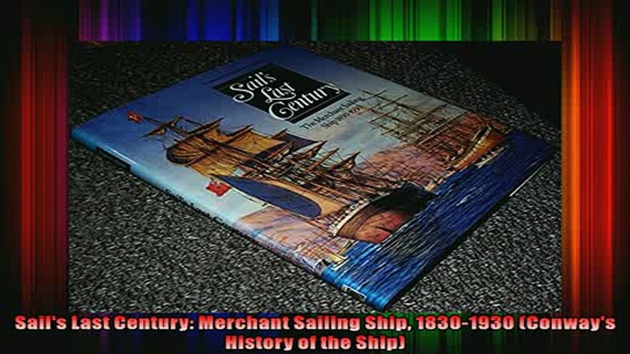 READ book  Sails Last Century Merchant Sailing Ship 18301930 Conways History of the Ship Free Online