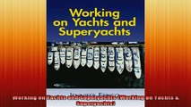 READ book  Working on Yachts and Superyachts Working on Yachts  Superyachts Online Free