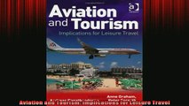 FREE EBOOK ONLINE  Aviation and Tourism Implications for Leisure Travel Free Online