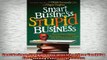 Free PDF Downlaod  Smart Business Stupid Business What School Never Taught You About Building a SUCCESSFUL READ ONLINE