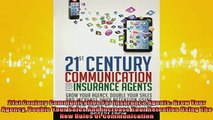 Downlaod Full PDF Free  21st Century Communication For Insurance Agents Grow Your Agency Double Your Sales And Full EBook