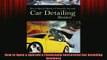 FREE PDF  How to Open  Operate a Financially Successful Car Detailing Business  DOWNLOAD ONLINE