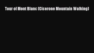 Read Tour of Mont Blanc (Cicerone Mountain Walking) Ebook Free