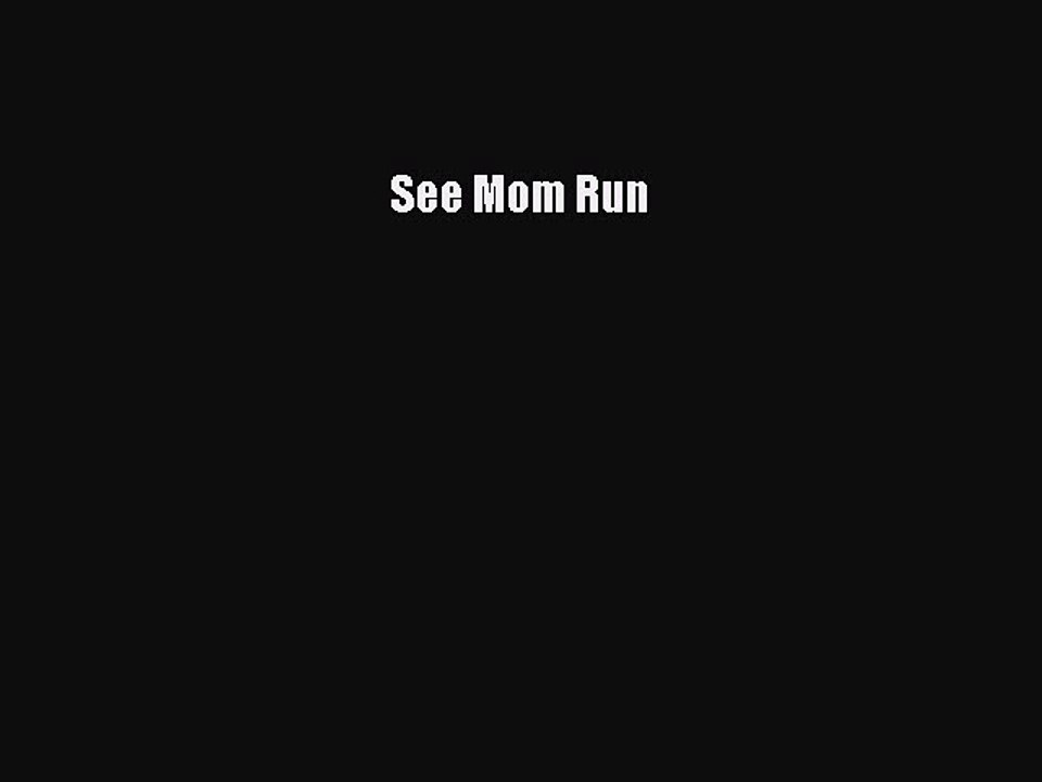 Download See Mom Run PDF Free