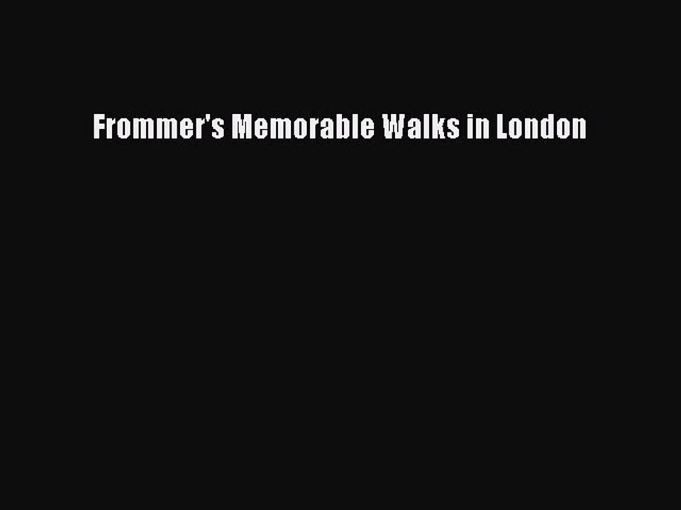 Read Frommer's Memorable Walks in London Ebook Free