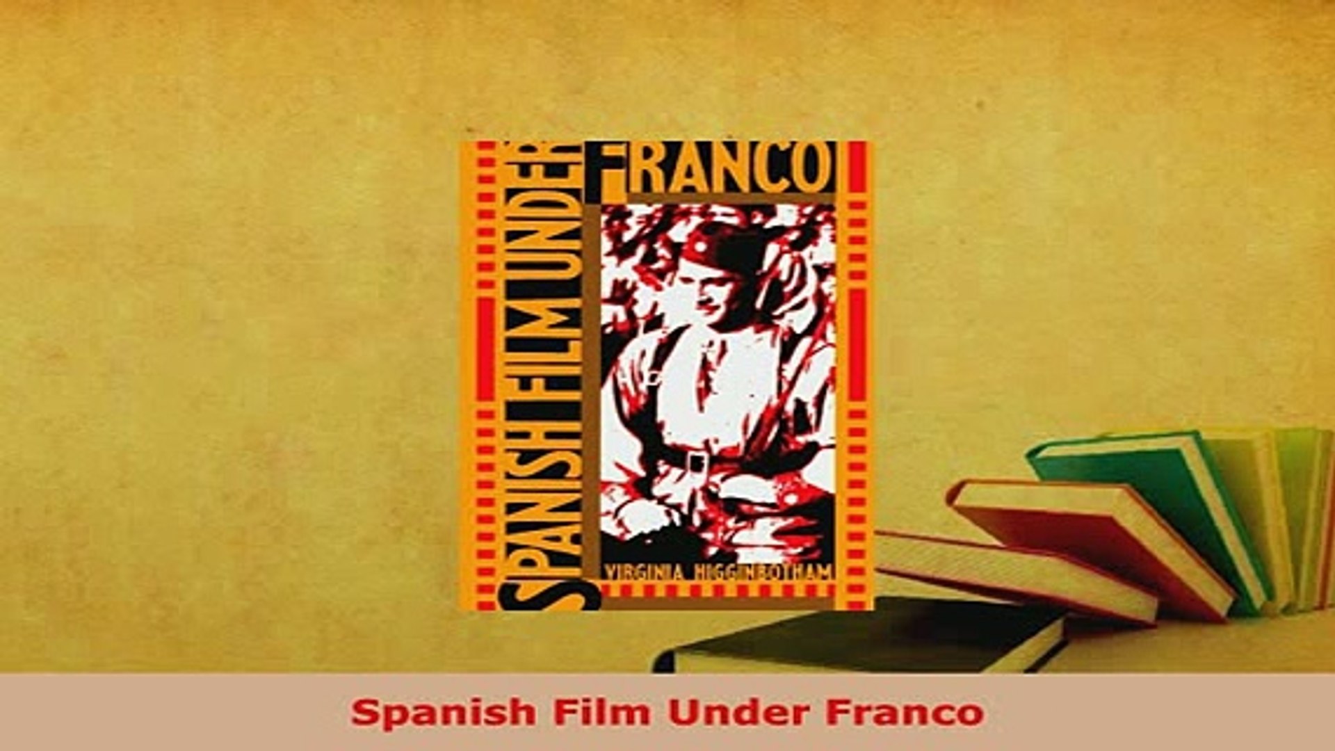 PDF  Spanish Film Under Franco Download Full Ebook