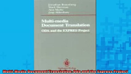 FREE DOWNLOAD  MultiMedia Document Translation Oda and the Express Project READ ONLINE