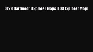 Read OL28 Dartmoor (Explorer Maps) (OS Explorer Map) Ebook Free