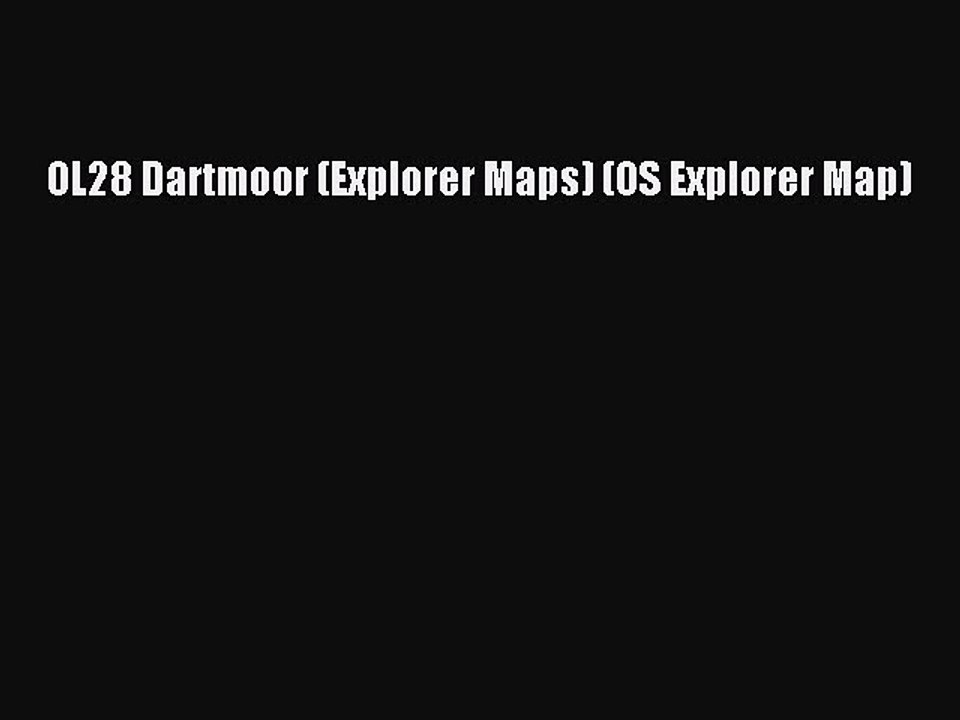 Read OL28 Dartmoor (Explorer Maps) (OS Explorer Map) Ebook Free