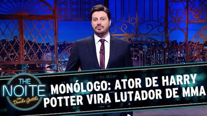 Monólogo: Ator de Harry Potter vira lutador de MMA