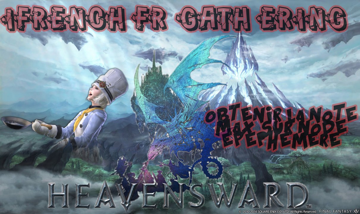 Final Fantasy XIV Heavensward - Node ephemere, comment avoir 8/8 ?