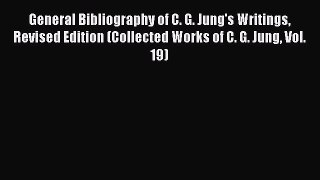 [Read book] General Bibliography of C. G. Jung's Writings Revised Edition (Collected Works
