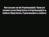Read Five Lessons on the Psychoanalytic Theory of Jacques Lacan (Suny Series in Psychoanalysis