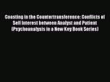 [Read book] Coasting in the Countertransference: Conflicts of Self Interest between Analyst