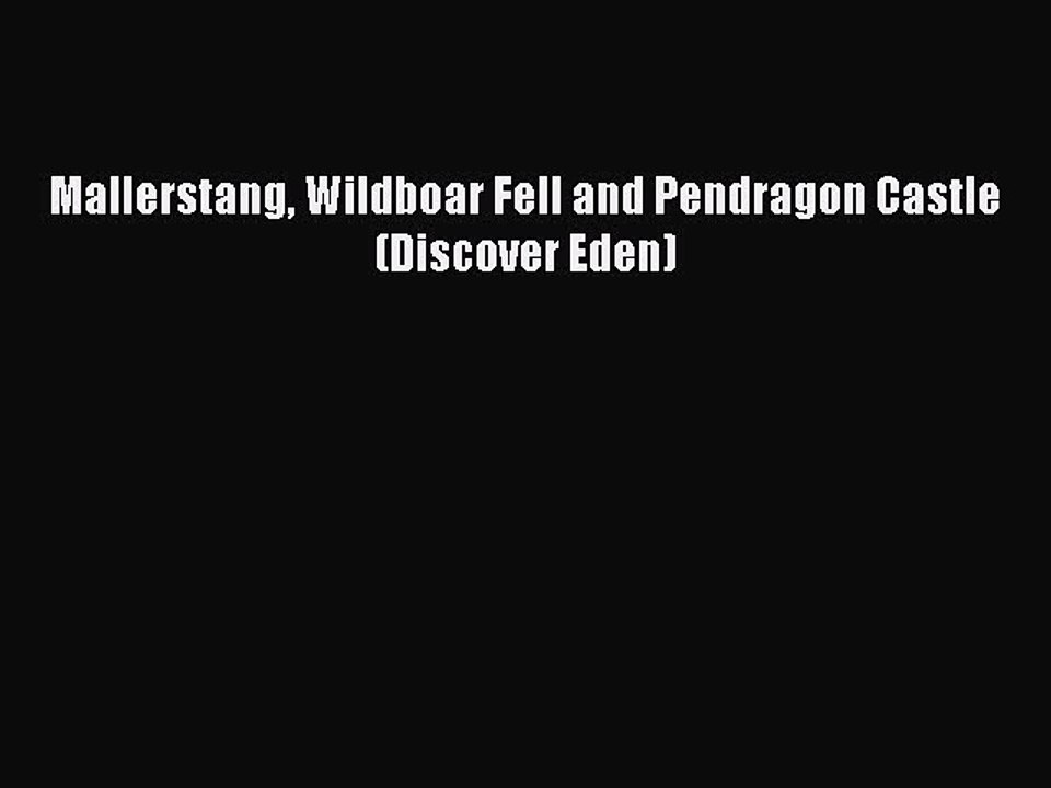 Read Mallerstang Wildboar Fell and Pendragon Castle (Discover Eden) PDF Online