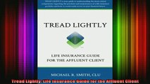READ book  Tread Lightly Life Insurance Guide for the Affluent Client Full Free