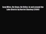 Read Easy Miles No Steps No Stiles: In and around the Lake District by Harriet Sharkey (2006)