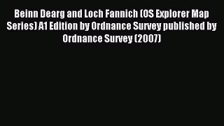 Read Beinn Dearg and Loch Fannich (OS Explorer Map Series) A1 Edition by Ordnance Survey published