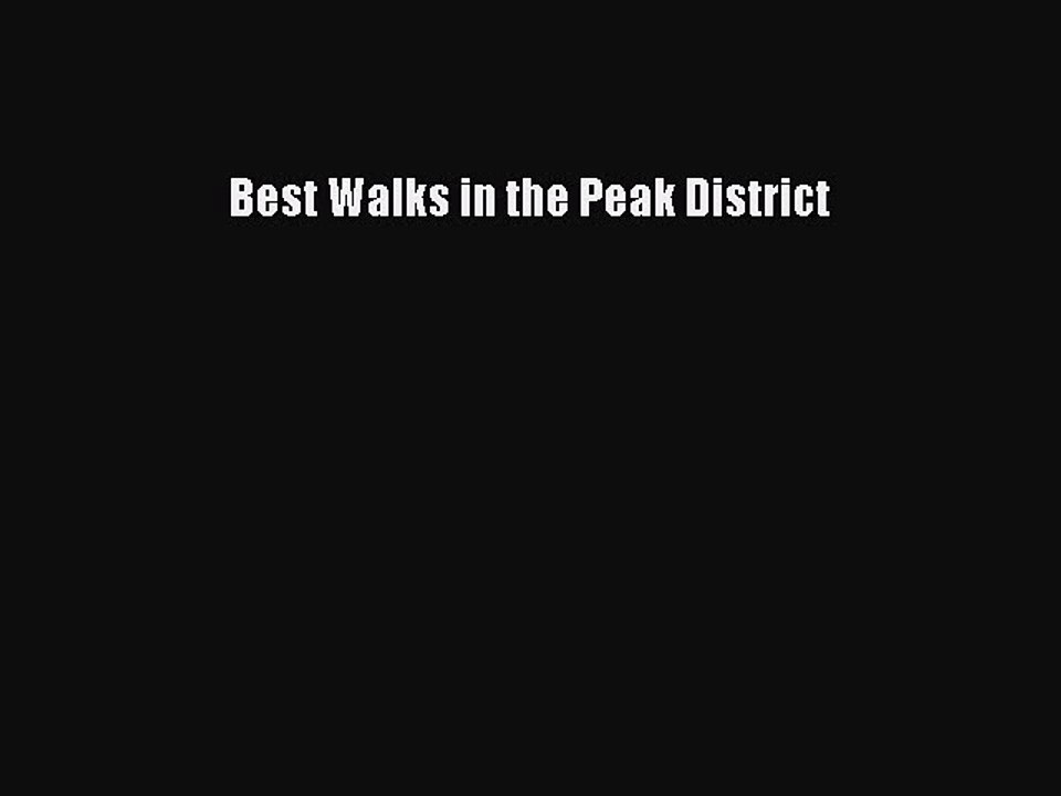 Read Best Walks in the Peak District Ebook Free