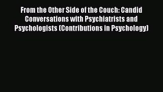 [Read book] From the Other Side of the Couch: Candid Conversations with Psychiatrists and Psychologists