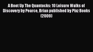 Read A Boot Up The Quantocks: 10 Leisure Walks of Discovery by Pearce Brian published by Pixz