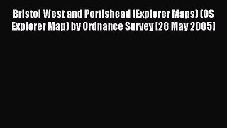 Read Bristol West and Portishead (Explorer Maps) (OS Explorer Map) by Ordnance Survey [28 May