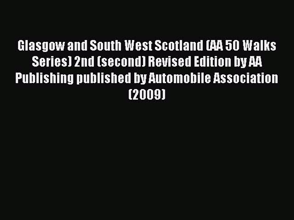 Download Glasgow and South West Scotland (AA 50 Walks Series) 2nd (second) Revised Edition