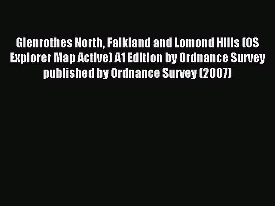 Read Glenrothes North Falkland and Lomond Hills (OS Explorer Map Active) A1 Edition by Ordnance