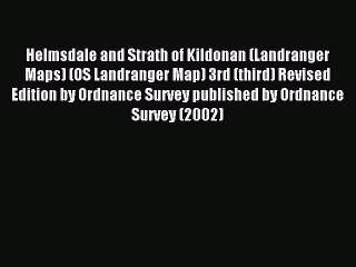 Read Helmsdale and Strath of Kildonan (Landranger Maps) (OS Landranger Map) 3rd (third) Revised