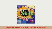 PDF  INSTANT SKITS FOR CHILDRENS MINISTRY Read Full Ebook