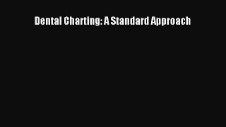 Download Dental Charting: A Standard Approach Free Books