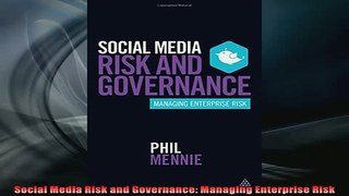READ book  Social Media Risk and Governance Managing Enterprise Risk Full Free