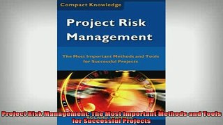 READ book  Project Risk Management The Most Important Methods and Tools for Successful Projects Full EBook