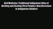 Read Red Medicine: Traditional Indigenous Rites of Birthing and Healing (First Peoples: New