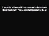 PDF El anticristo. Una maldicion contra el cristianismo (Espiritualidad Y Pensamiento) (Spanish