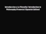 Download Introduccion a La Filosofia/ Introduction to Philosophy (Fronesis) (Spanish Edition)