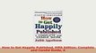 PDF  How to Get Happily Published Fifth Edition Complete and Candid Guide A Read Full Ebook